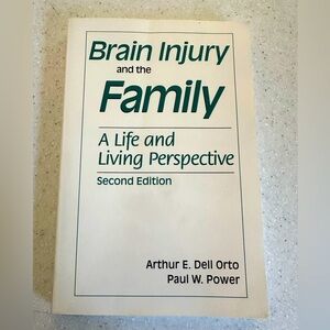 Brain Injury & the Family: A Life & Living Perspective 2nd Ed. Book Orto & Power